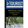 Greater Than a Tourist - Bengaluru Karnataka India: 50 Travel Tips From a Local