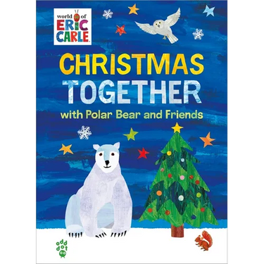 Christmas Together with Polar Bear and Friends (World of Eric Carle)