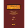 Arkansas Slave Narratives - Parts 3 & 4: A Folk History of Slavery in the United States from Interviews with Former Slaves