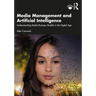 Media Management and Artificial Intelligence: Understanding Media Business Models in the Digital Age