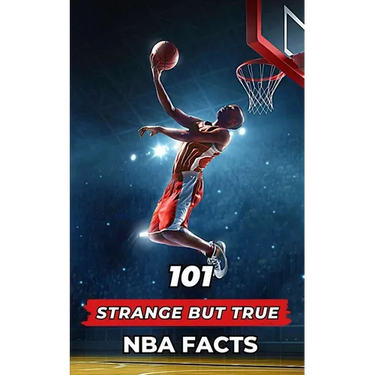 101 Strange But True NBA Facts: Incredible and Surprising Events