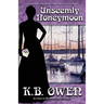 Unseemly Honeymoon: book 6 of the Concordia Wells Mysteries