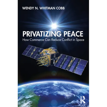 Privatizing Peace: How Commerce Can Reduce Conflict in Space