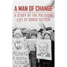 A Man of Change: A study of the political life of Boris Yeltsin