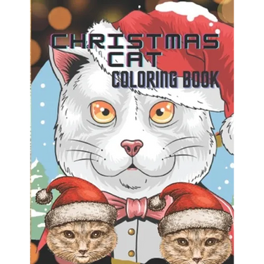 Christmas cat coloring book: Best quality Christmas cat coloring book for kids