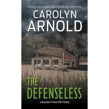 The Defenseless: A totally addictive and unputdownable FBI crime thriller
