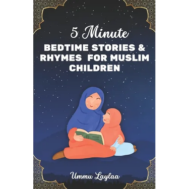5-Minute Bedtime Stories and Rhymes for Muslim Children: Muslim Story Books for Kids