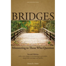 Bridges: Ministering to Those Who Question, 2nd ed.