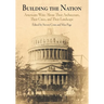 Building the Nation: Americans Write about Their Architecture, Their Cities, and Their Landscape