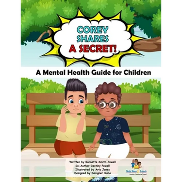 Corey Shares A Secret (The Storybook): A Mental Health Guide for Children!