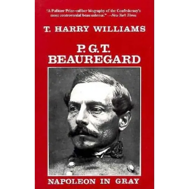 P. G. T. Beauregard: Napoleon in Gray