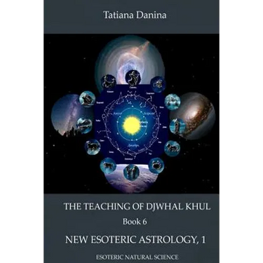 The Teaching of Djwhal Khul - New Esoteric Astrology, 1