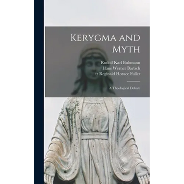 Kerygma and Myth; a Theological Debate