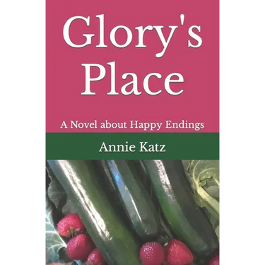 Glory's Place: A Novel about Happy Endings