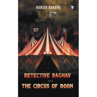 Detective Raghav and the Circus of Doom