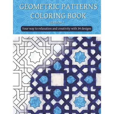 Geometric patterns coloring book (version 2): Creative geometric coloring book, geometric forms coloring book, Stress Relieving geometric patterns col