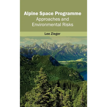 Alpine Space Programme: Approaches and Environmental Risks