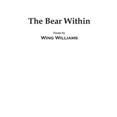The Bear Within: Poems by