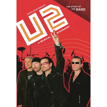 U2: A Musical Biography