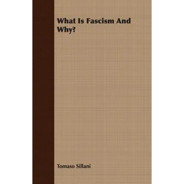 What Is Fascism And Why?