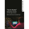"You're Muted: Performance, Precarity, and the Logic of Zoom