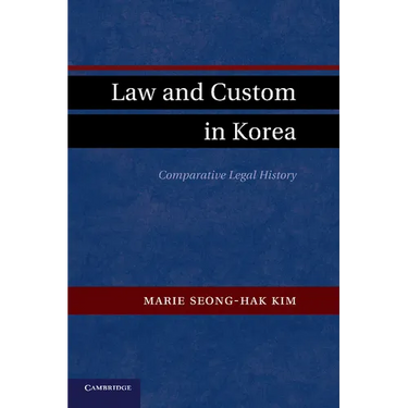 Law and Custom in Korea: Comparative Legal History