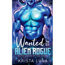 Wanted by the Alien Rogue