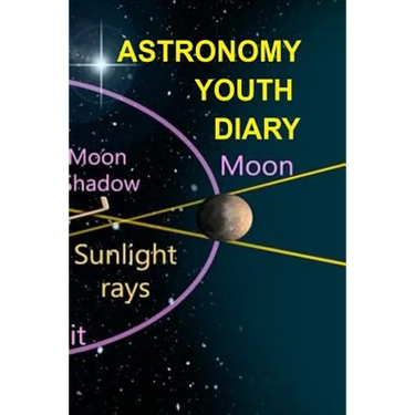 Astronomy Youth Diary: 120 Pages 6x9 Inches - 4 Month Notebook Paperback Notepad - Decorative Universe Organizer For Astronomy Physics Students & Teac