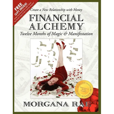 Financial Alchemy: Twelve Months of Magic and Manifestation (Volume 1)