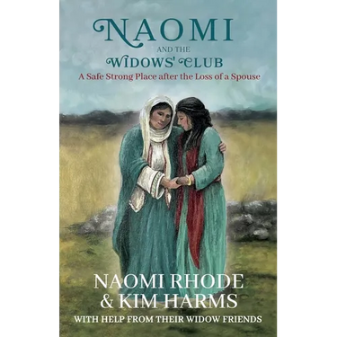 Naomi and the Widows' Club: A Safe Strong Place after the Loss of a Spouse
