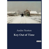 Key Out of Time: A journey through time and space to unlock ancient secrets.