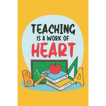 Teaching Is A Work Of Heart: Teacher Appreciation Gift, Teacher Thank You Gift, Teacher End of the School Year Gift, Birthday Gift for Teachers, Te