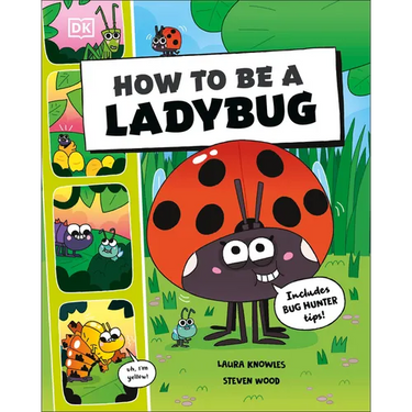 How to Be a Ladybug