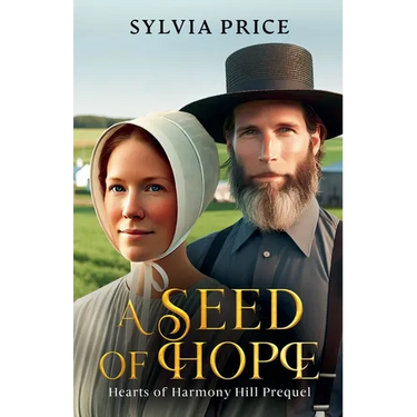 A Seed of Hope (Hearts of Harmony Hill Prequel)