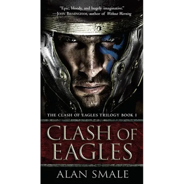 Clash of Eagles: The Clash of Eagles Trilogy Book I