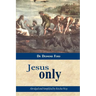 Jesus Only