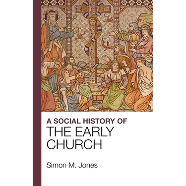 A Social History of the Early Church