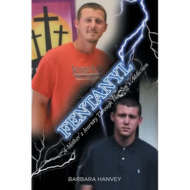 Fentanyl: A Mother's Journey Through Her Son's Addiction