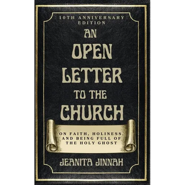 An Open Letter to the Church: On Faith, Holiness, and Being Full of the Holy Ghost