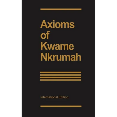Axioms of Kwame Nkrumah