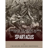 Legends of the Ancient World: The Life and Legacy of Spartacus