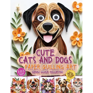 Cute Cats and Dogs Paper Quilling Art Design Images Collection: A collection of quilling paper crafting images design