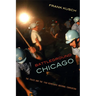 Battleground Chicago: The Police and the 1968 Democratic National Convention
