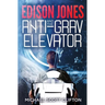 Edison Jones and The ANTI-GRAV Elevator