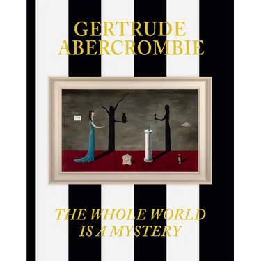 Gertrude Abercrombie: The Whole World Is a Mystery