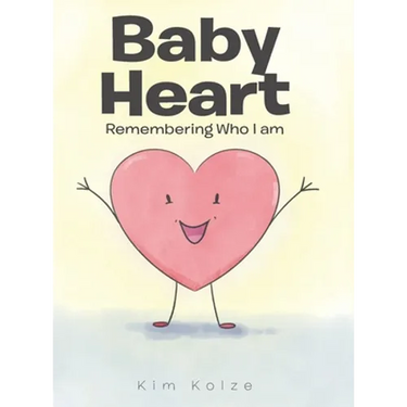 Baby Heart: Remembering Who I am