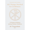 All Things Needed for Godliness: A Portrait of Holiness Among Christian Traditions