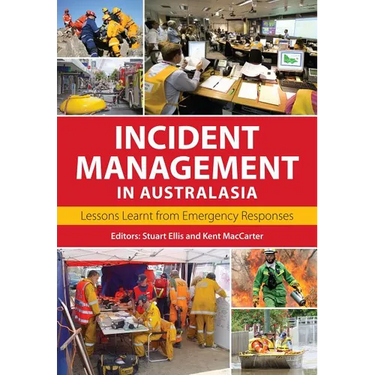 Incident Management in Australasia: Lessons Learnt from Emergency Responses