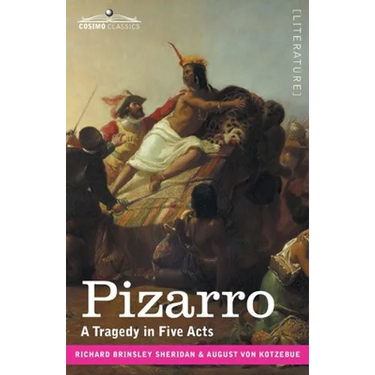 Pizarro: A Tragedy in Five Acts