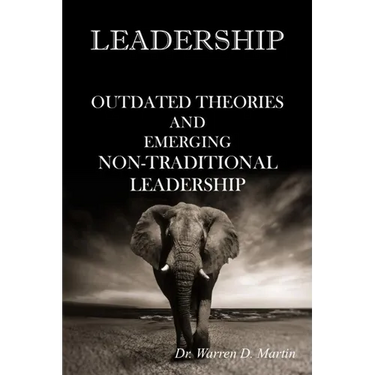 Leadership: Outdated Theories and Emerging Non-Traditional Leadership